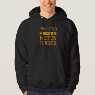 Pretend I'm A Boston Terrier Dog  Halloween Dog Ow Hoodie