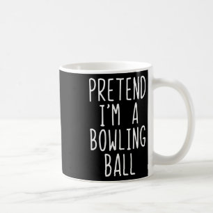 Pretend I'm A Bowling Ball Costume Halloween Simpl Coffee Mug