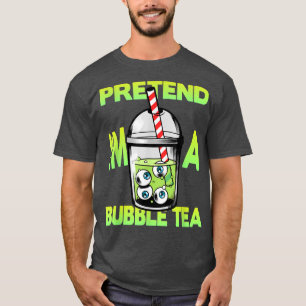 Pretend Im A Bubble Tea Halloween  734  T-Shirt