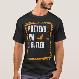 Pretend I'm A Butler Easy Lazy Halloween Costume P T-Shirt