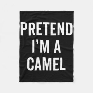 Pretend I'm A Camel Funny Halloween Costume Animal Fleece Blanket