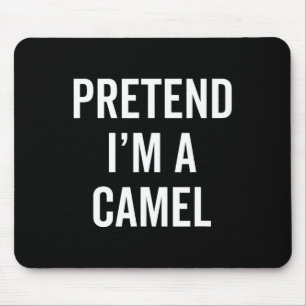 Pretend I'm A Camel Funny Halloween Costume Animal Mouse Pad