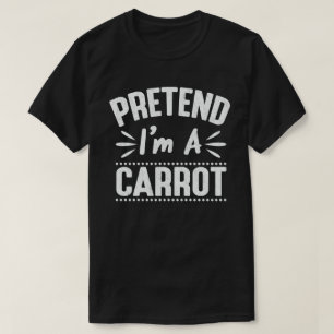 Pretend I'm A Carrot Easy Easy Halloween Costume T-Shirt
