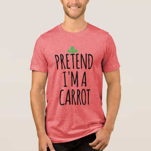 Pretend I'm A Carrot - Funny Costume Halloween Tri-Blend Shirt
