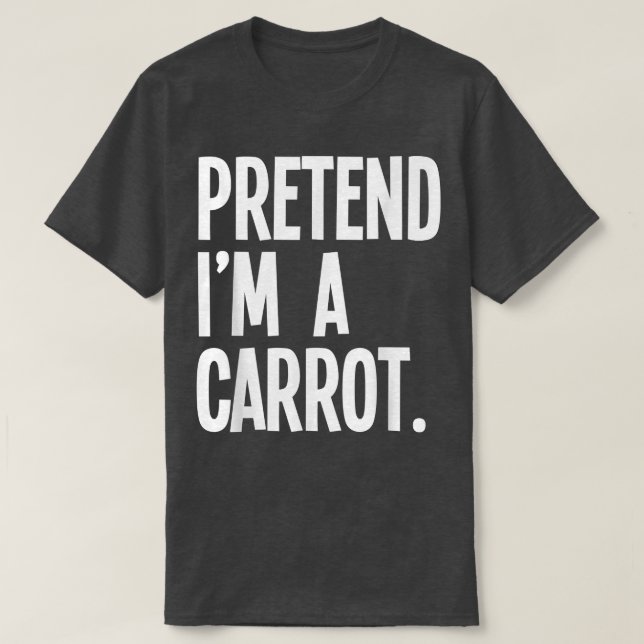 Pretend I'm A Carrot Funny Halloween Party Costume T-Shirt (Design Front)