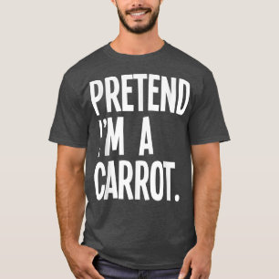 Pretend I'm A Carrot Funny Halloween Party Costume T-Shirt