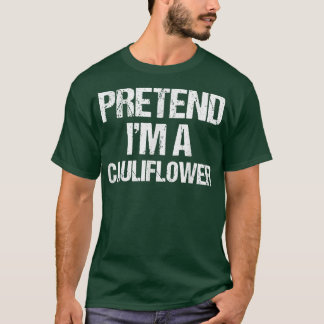Pretend I'm a Cauliflower Costume Funny Lazy Hallo T-Shirt