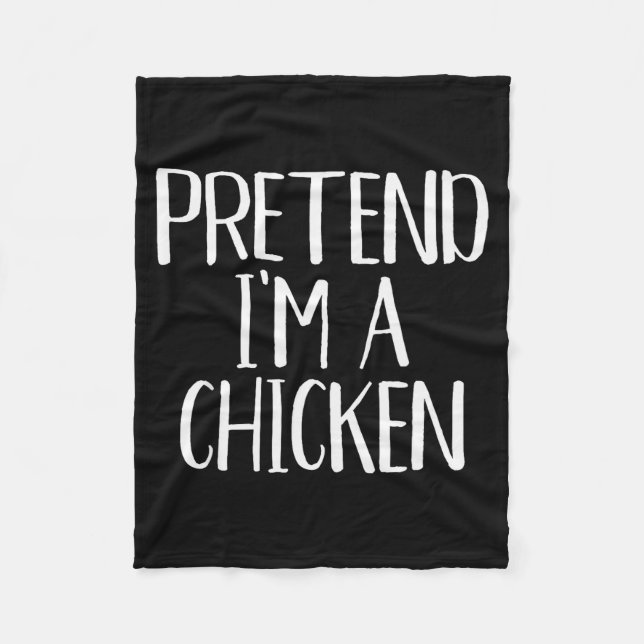 Pretend I'm A Chicken Costume Family Funny Hallowe Fleece Blanket (Front)
