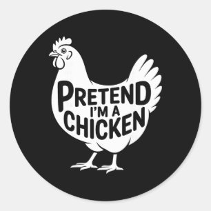 Pretend I'm A Chicken Lazy Halloween Easy Costume Classic Round Sticker