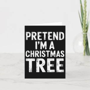 Pretend I'm A Christmas Tree Xmas Pyjamas Costume Card