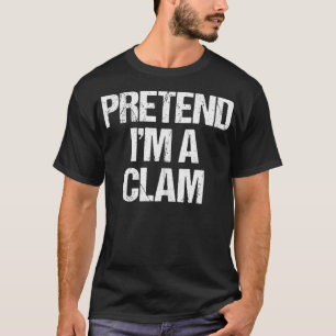 Pretend I'm A Clam Funny Lazy Halloween Costume  T-Shirt