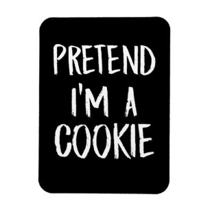 Pretend Im A Cookie Funny Halloween Party Gift Magnet