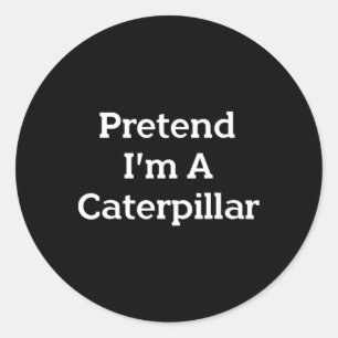 Pretend I'm A Costume Fun Halloween Party Lazy Classic Round Sticker