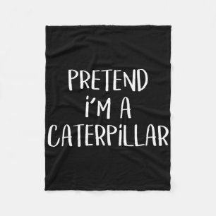 Pretend I'm A Costume Party Lazy Fun Halloween  Fleece Blanket