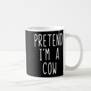 Pretend I'm A Cow Costume Halloween Funny Lazy Adu Coffee Mug