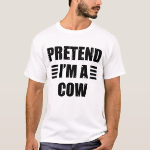 Pretend Im A Cow Costume Halloween Lazy Funny T-Shirt