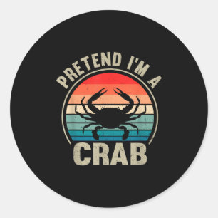 Pretend Im A Crab Vintage Halloween Crabs Lover Classic Round Sticker