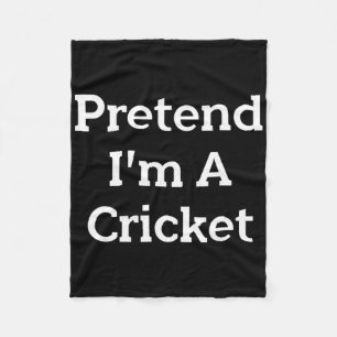 Pretend I'm A Cricket Costume Funny Bug Halloween Fleece Blanket
