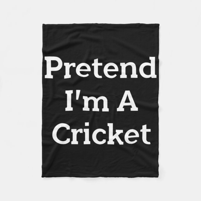 Pretend I'm A Cricket Costume Funny Bug Halloween  Fleece Blanket (Front)