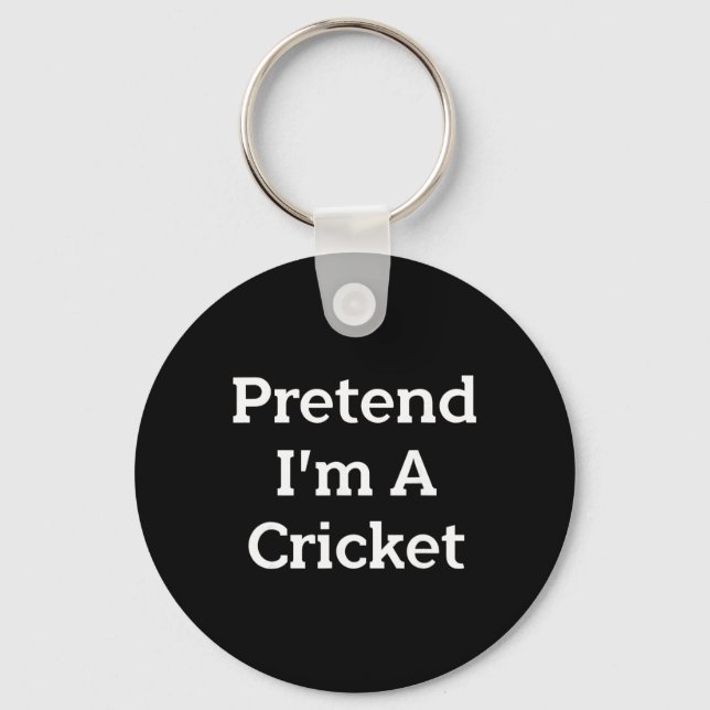 Pretend I'm A Cricket Costume Funny Bug Halloween  Key Ring (Front)