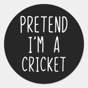 Pretend I'm A Cricket Costume Halloween Lazy Adult Classic Round Sticker
