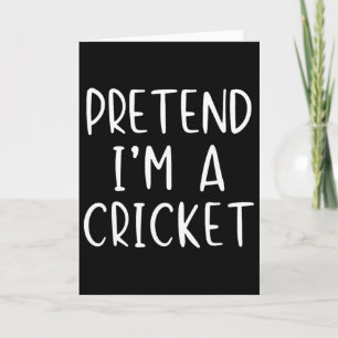 Pretend I'm A Cricket Costume Halloween Simple Adu Card