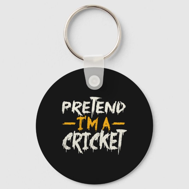 Pretend I'm A Cricket Halloween  Key Ring (Front)