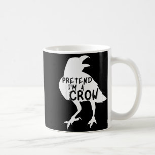 Pretend I'm A Crow Funny Lazy Halloween Costume Coffee Mug