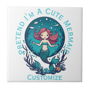 Pretend I'm A Cute Mermaid Thunder_Cove Ceramic Tile