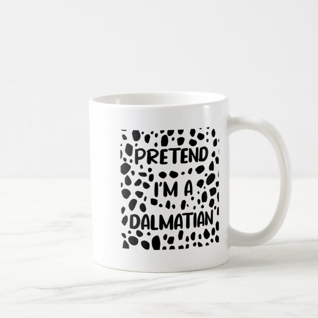 Pretend I'm A Dalmatian Costume For Women Funny Ha Coffee Mug (Right)