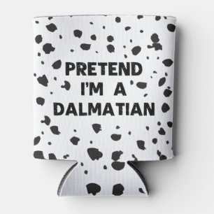 Pretend I'm A Dalmatian Costume Funny Halloween Pa Can Cooler