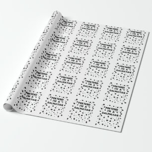 Pretend I'm A Dalmatian Costume Funny Halloween Pa Wrapping Paper