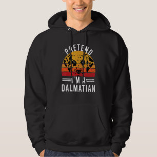 Pretend I'm A Dalmatian Costume Halloween Dog Vint Hoodie