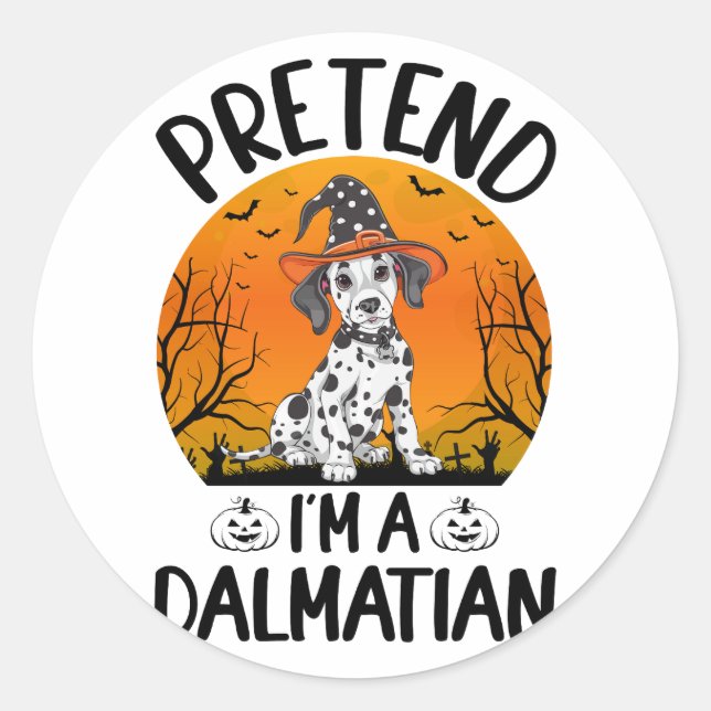 Pretend i'm a Dalmatian Dog Halloween (3) Classic Round Sticker (Front)