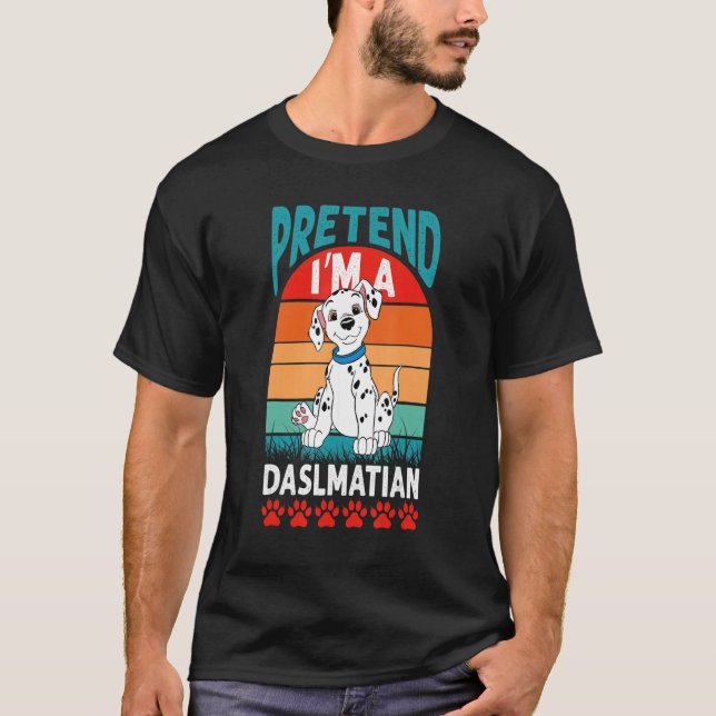 Pretend I'm a dalmatian dog  lazy halloween costum T-Shirt (Front)