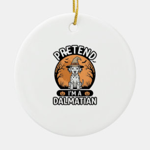 Pretend Im a Dalmatian Halloween Dog Design_1 Ceramic Ornament