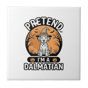 Pretend Im a Dalmatian Halloween Dog Design_1 Ceramic Tile