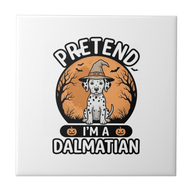 Pretend Im a Dalmatian Halloween Dog Design_1 Ceramic Tile (Front)