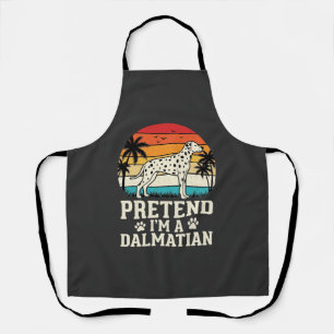Pretend I'm A Dalmatian Retro Dog Apron