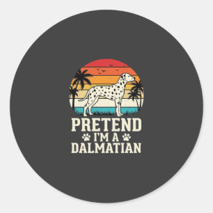 Pretend I'm A Dalmatian Retro Dog Classic Round Sticker