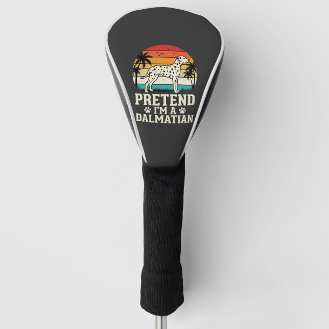 Pretend I'm A Dalmatian Retro Dog Golf Head Cover (Front)
