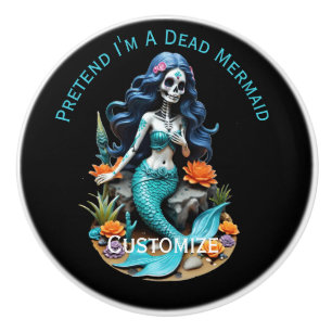 Pretend I'm A Dead Mermaid Thunder_Cove Ceramic Knob