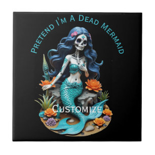 Pretend I'm A Dead Mermaid Thunder_Cove Ceramic Tile