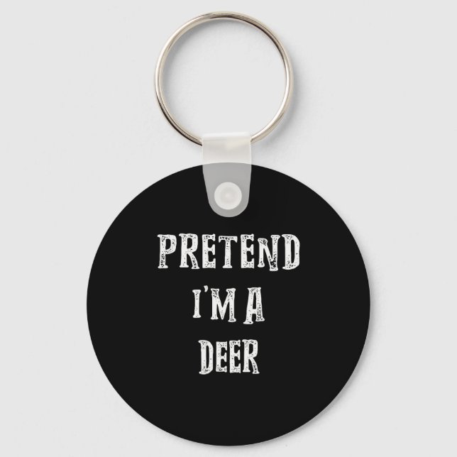 Pretend I'm A Deer Halloween Costume Couples Match Key Ring (Front)