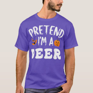 Pretend Im A Deer Halloween Costume Men Women Kids T-Shirt