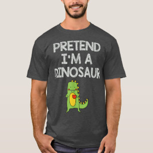 Pretend I'm A Dinosaur Funny Lazy Easy Halloween C T-Shirt