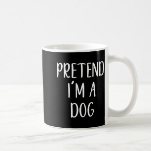 Pretend Im A Dog Costume Halloween Funny Easy Kid Coffee Mug
