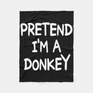 Pretend I'm A Donkey Costume Halloween Donkey  Fleece Blanket