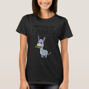 Pretend I'm A Donkey Costume Lazy Halloween Anima T-Shirt