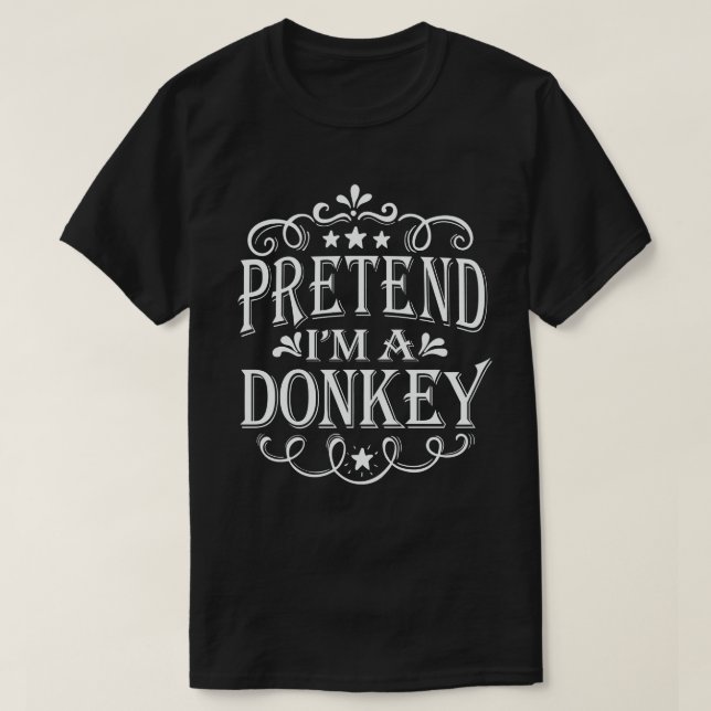  Pretend I'm A Donkey Easy Lazy Halloween Costume  T-Shirt (Design Front)